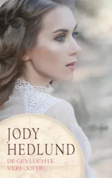 De gevluchte verloofde - Jody Hedlund